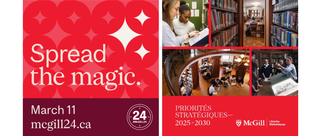 Left: red McGill24 graphic that says "Spread the magic." Right: Cover of Libraries Strategic Priorities booklet with a red accent and photos of the libraries.